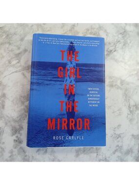 Girl in the Mirror : A Novel by Rose Carlyle (2020, Hardcover)‎